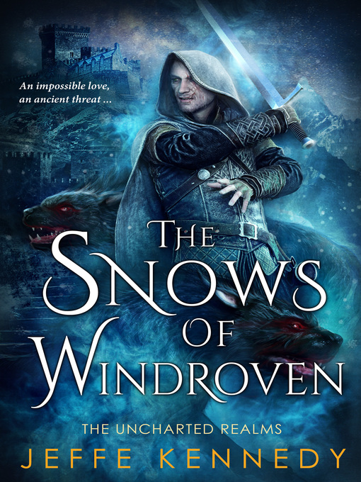 Title details for The Snows of Windroven by Jeffe Kennedy - Available